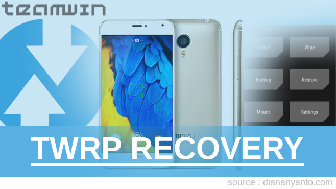 TWRP Recovery Meizu MX 4 Pro 32GB Tanpa Unlock Bootloader